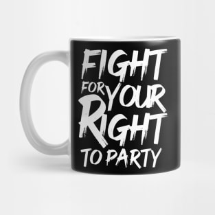 Fight for your right Mug